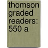 Thomson Graded Readers: 550 A by Rob Waring
