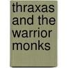 Thraxas And The Warrior Monks door Martin Scott