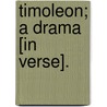 Timoleon; A Drama [In Verse]. by Charles E. Hooper