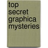 Top Secret Graphica Mysteries by Ron Fontes