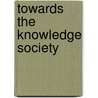 Towards the Knowledge Society by Joao Monteiro