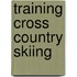 Training Cross Country Skiing