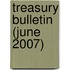 Treasury Bulletin (June 2007)