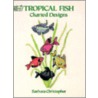 Tropical Fish Charted Designs door Barbara Christopher