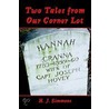 Two Tales from Our Corner Lot by J. Simmons H.
