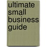 Ultimate Small Business Guide door James Stephenson