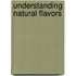 Understanding Natural Flavors