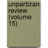 Unpartizan Review (Volume 15)