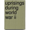 Uprisings During World War Ii door Not Available
