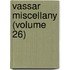 Vassar Miscellany (Volume 26)