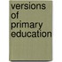 Versions of Primary Education