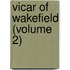 Vicar of Wakefield (Volume 2)
