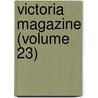 Victoria Magazine (Volume 23) door Emily Faithfull