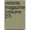 Victoria Magazine (Volume 27) door Emily Faithfull