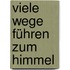 Viele Wege führen zum Himmel