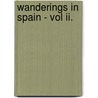Wanderings In Spain - Vol Ii. by Martin Haverty