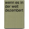 Wenn es in der Welt dezembert door Onbekend
