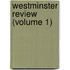 Westminster Review (Volume 1)