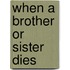 When A Brother Or Sister Dies
