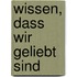 Wissen, dass wir geliebt sind