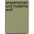 Wissenschaft und moderne Welt