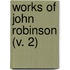 Works Of John Robinson (V. 2)