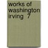 Works Of Washington Irving  7