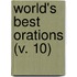 World's Best Orations (V. 10)