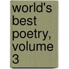 World's Best Poetry, Volume 3 door General Books