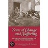 Years of Change and Suffering by James M. Schmidt