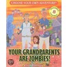 Your Grandparents Are Zombies door Anson Montgomery