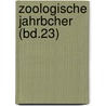 Zoologische Jahrbcher (Bd.23) door General Books