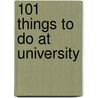 101 Things To Do At University door Lel Moss