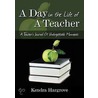 A Day In The Life Of A Teacher door Kendra Hargrove