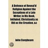 A Defence Of Reveal'd Religion by Sir John Conybeare