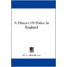 A History of Police in England by William Lauriston Melville Lee