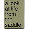 A Look at Life from the Saddle door Armour Patterson