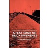 A Text Book On Brick Pavements by Mary Francis Baker