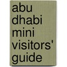 Abu Dhabi Mini Visitors' Guide door Explorer Publishing and Distribution