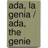 Ada, la genia / Ada, the Genie by Care Santos
