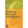 Adaptive Business Intelligence door Zbigniew Michalewicz
