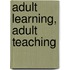 Adult Learning, Adult Teaching