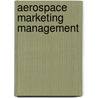 Aerospace Marketing Management door Philippe Malaval