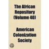 African Repository (Volume 40) by American Colonization Society