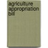 Agriculture Appropriation Bill