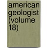 American Geologist (Volume 18) door Newton Horace Winchell