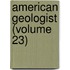 American Geologist (Volume 23)