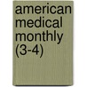 American Medical Monthly (3-4) door General Books