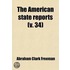 American State Reports (V. 34)