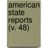 American State Reports (V. 48)
